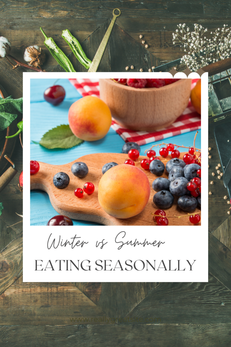 Eating with the seasons. Winter eating vs summer eating.